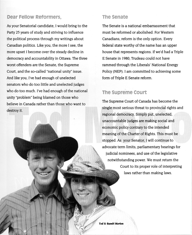 Black and white brochure containing a picture of Ted and Bambi Morton, surrounded by text listing Ted’s campaign priorities. Ted and Bambi are wearing cowboy hats and smiling at the bottom of the brochure. The text of the brochure is organized into three sections: “Dear Fellow Reformers,” “The Senate,” and “The Supreme Court.” The text underscores Ted Morton’s commitment to achieving Triple-E Senate Reform, parliamentary hearings for judicial nominees, and use of the legislative notwithstanding power.