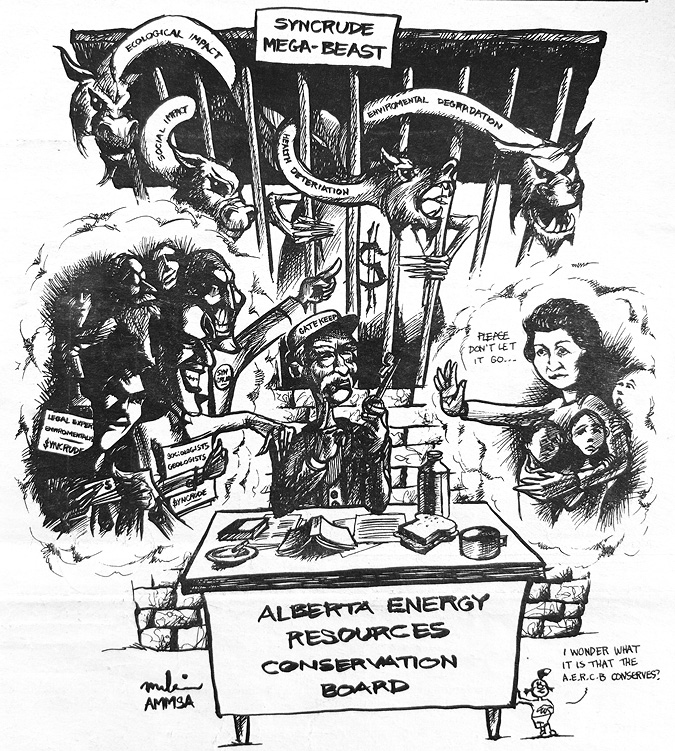 The black-and-white cartoon illustrates a critique of environmental and social issues related to the Syncrude project. At the center, a table with papers, a sandwich, an ink bottle, and a cup bears the label Alberta Energy Resources Conservation Board. Behind the table, a board member is depicted with exaggerated features and a cigarette, wearing a cap labeled GATE KEEP. Above and behind, a set of prison bars labeled SYNCRUDE MEGA-BEAST imprison creatures representing Ecological Impact, Social Impact, Health Deterioration, and Environmental Degradation, each with menacing faces and aggressive postures. To the left, a group of people including Legal Experts and Environmentalist hold signs, while Sociologists and Geologists face a different direction. To the right, a concerned woman (Dorthy McDonald) holds two children, saying, Please don't let it go… In the bottom right corner, a cartoon Indian wonders, what it is that the A. E. R. C. B. conserves?
