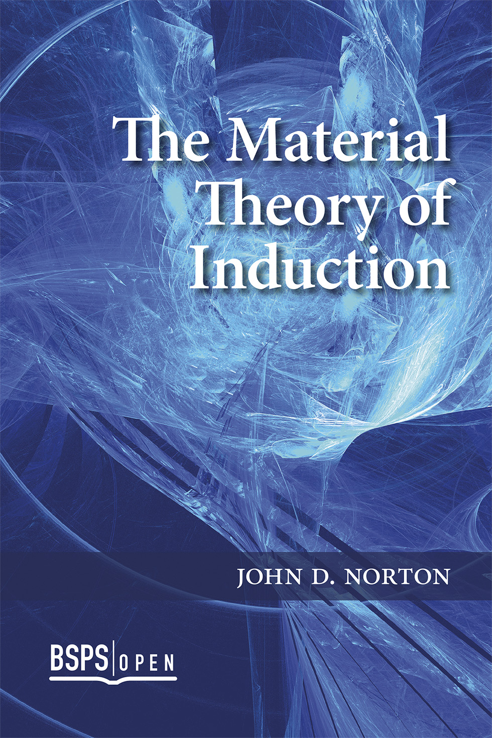 Cover: The material theory of induction / John D. Norton.