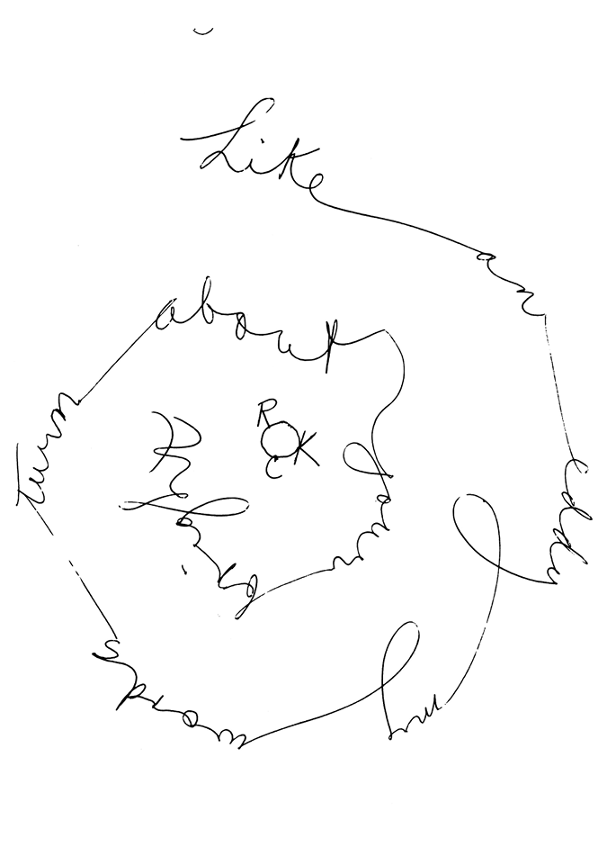 Black and white page scan: Words are handwritten in a cursive spiral, reading: Like an eddy my words turn about your bright rock.