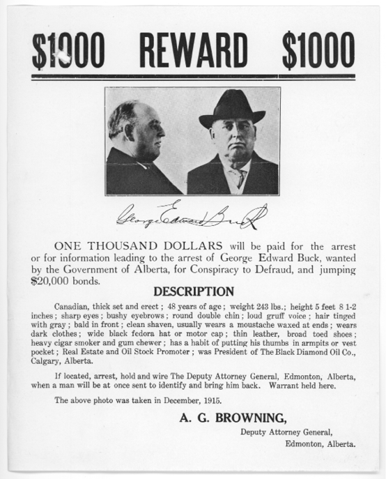 Figure 10-1 “George E. Buck Wanted Circular.” Black and white reproduction of a wanted circular produced by the Alberta government offering a $1,000 reward for the arrest or information leading to the arrest of George Edward Buck on charges of conspiracy to defraud and jumping $20,000 worth of bonds. The circular includes both frontal and profile mugshots as well as a copy of Buck’s signature below the photos.