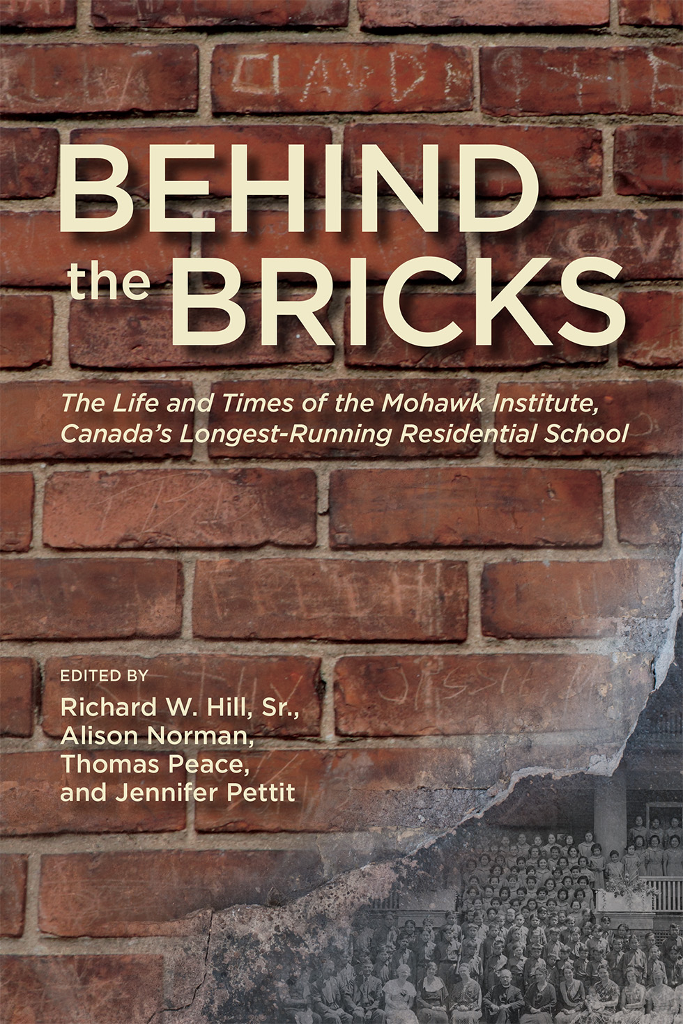 Cover of Behind the Bricks by Richard W. Hill;Sr.;Alison Norman;Thomas Peace;and Jennifer Pettit