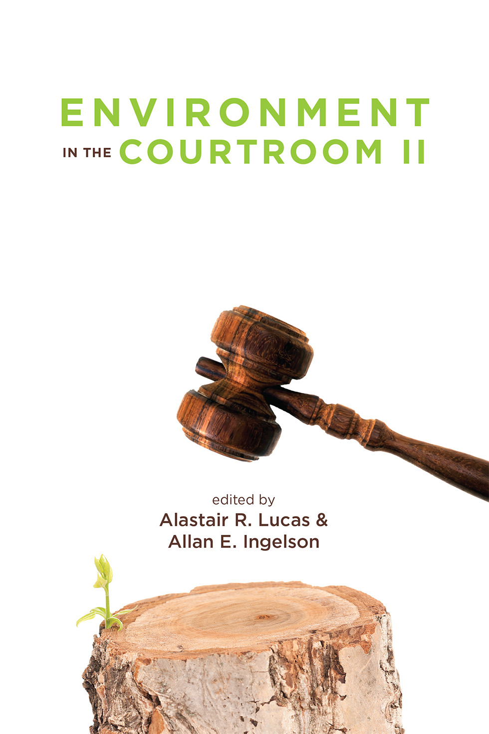 Cover: Environment in the courtroom II / edited by Alastair R. Lucas & Allan E. Ingelson